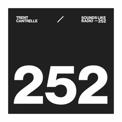 TRENT CANTRELLE - SOUNDS LIKE RADIO SLR252