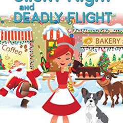 View KINDLE 🖍️ Silent Night and Deadly Flight (Bakers and Bulldogs Mysteries Book 5)