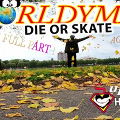 Worldyman For SOTY (DIE OR SKATE/PARKOUR Soundtrack)