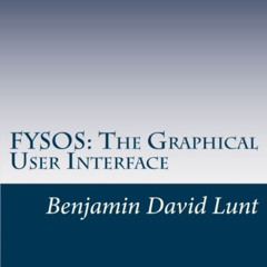 download EPUB 💓 FYSOS: The Graphical User Interface (Fysos: Operating System Design)