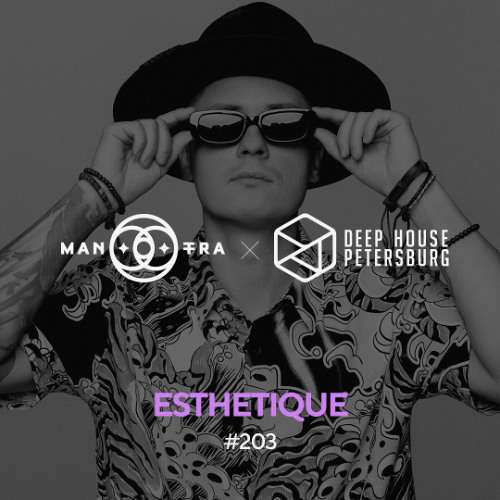 Esthetique - Deep House Petersburg #203 | Live @ Guggenheim 20.07.25 [July 2025]