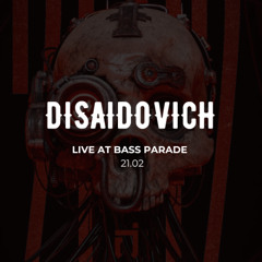 Disaidovich at BASS PARADE: DARK EDITION // 21.02 (Gilas Master)