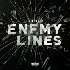 Cico P- Enemy Lines
