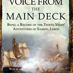 [READ] KINDLE 📰 A Voice from the Main Deck: Being a Record of the Thirty Years' Adve