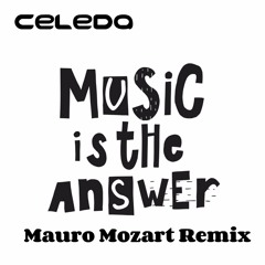 Celeda - Music Is The Answer (Mauro Mozart Remix 2020)SC