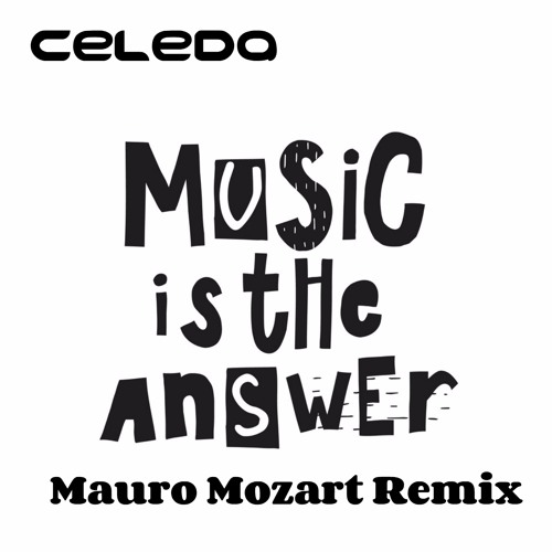 Celeda - Music Is The Answer (Mauro Mozart Remix 2020)SC