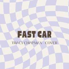 Fast car - Tracy Chapman