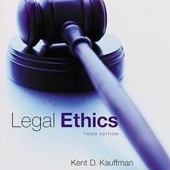 Stream Legal Ethics By  Kent Kauffman (Author)  Full Online