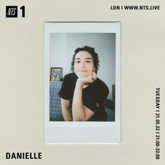 Danielle on NTS Radio - 31st May 2022 (live from home)