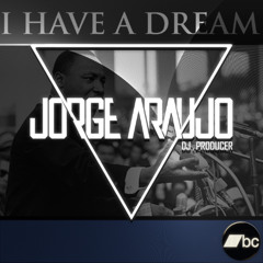 Jorge Araujo - I Have a Dream (Original Mix)