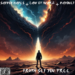 Truth Set You Free (Freestyle)—Ft. Bayonet + Law Of Warz