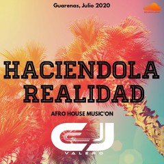 Haciendola Realidad (Julio 2020) #LiveSetPrivate