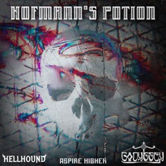Godyssey & Hellhound - Hofmann's Potion {Aspire Higher Tune Tuesday Exclusive}