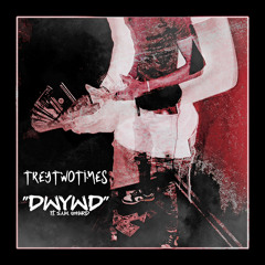 DWYWD ft. S.A.M. Gohard