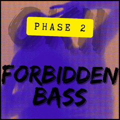 Forbidden Bass [OUT NOW] (DnB)