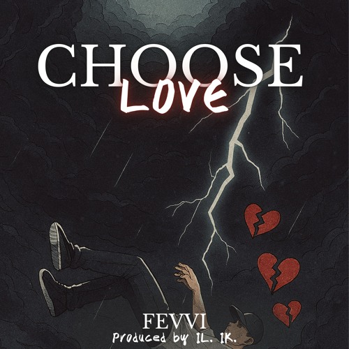 CHOOSE LOVE | Produced by IL. IK.