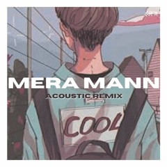 Mera Mann - Nautanki Saala |Anumita Nadesan | Acoustic remix | Siam H Music