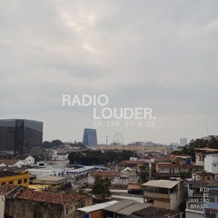 RADIO LOUDER - EP. 110 (28.8.25)
