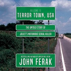 download PDF 📙 Terror Town USA: The Untold Story of Joliet's Notorious Serial Killer