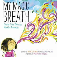[Get] KINDLE PDF EBOOK EPUB My Magic Breath: Finding Calm Through Mindful Breathing b
