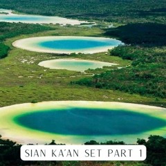 Sian Ka'an Set Part 1