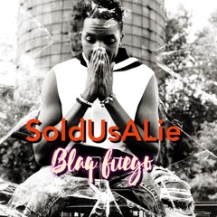 SoldUsALie