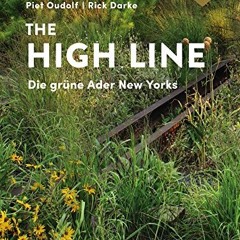 The High Line: Die grüne Ader New Yorks Ebook