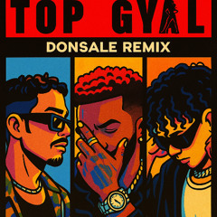 Kybba x Konshens & El Mr - Top Gyal ( Dj Donsale Remix )