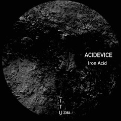 Acidevice - Iron Acid [ITU2364]