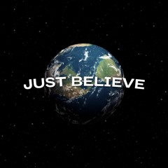 JUST BELIEVE (feat. LIL MOOSE!) [Prod. MWS]