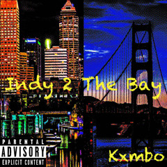 Indy 2 The Bay (Prod. dr9ven)