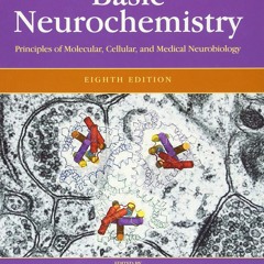 $PDF$/READ Basic Neurochemistry: Principles of Molecular, Cellular, and Medical