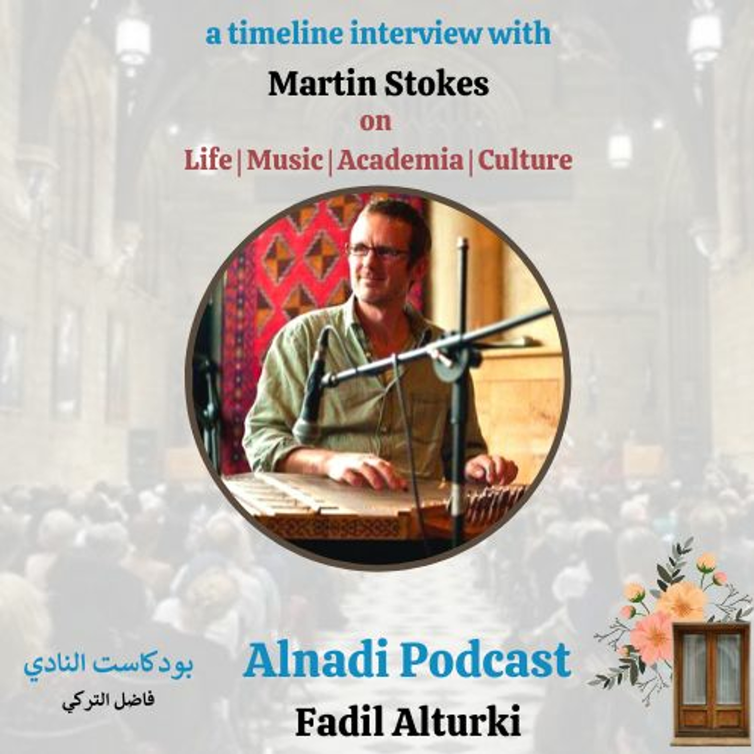Ep57: A Timeline Interview with Martin Stokes on Life, Music, Academia and Culture episode artwork