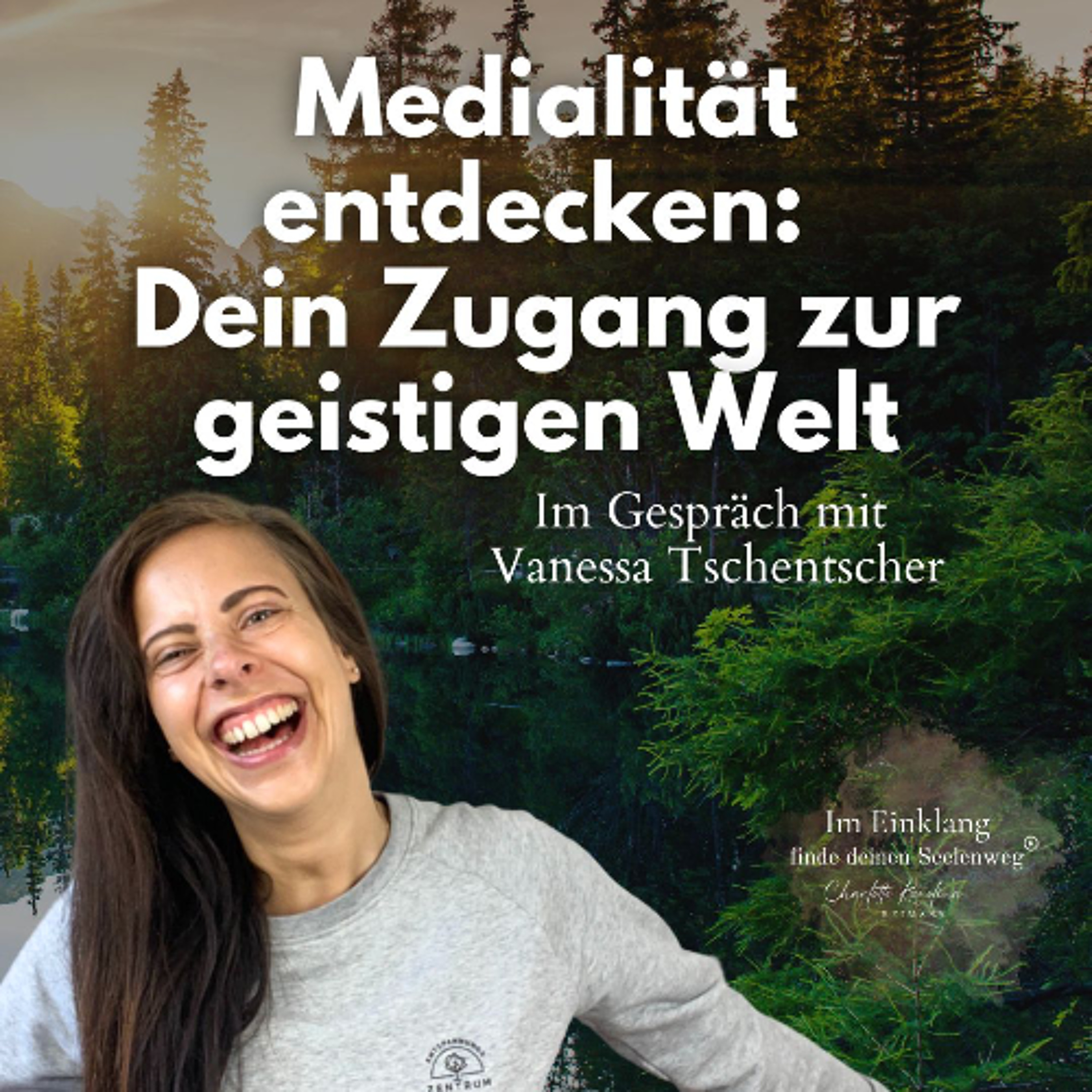 „Medialität entdecken: Dein Zugang zur geistigen Welt“ - Im Gespräch mit Vanessa Tschentscher episode artwork