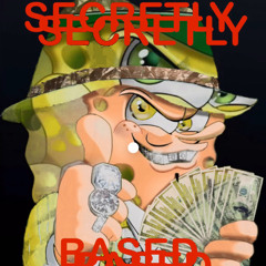 SECRETLY BASED (VOL.1)