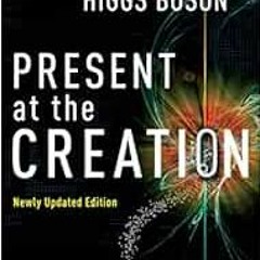 [ACCESS] EBOOK 📰 Present at the Creation: Discovering the Higgs Boson by Amir D. Acz