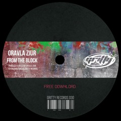 Oravla Ziur - From The Block [GR030]
