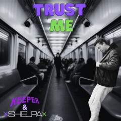 Trust Me | Keeper of the Universe (prod. by Shelpa)