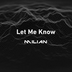 Let Me Know (Original Mix)