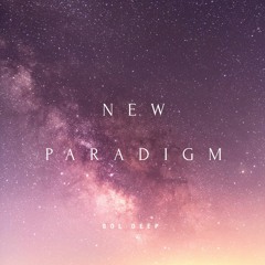 New Paradigm (feat. Sol Rising)