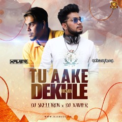 105 - TU AAKE DEKHLE - KING (REMIX) - SKELLTRON X DJ XAVIER EXTENTED