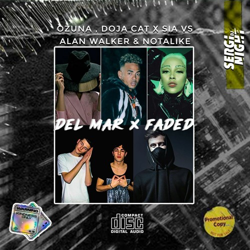 Ozuna, Doja Cat x Sia vs Alan Walker - Del Mar  x Faded(Sergi Night Mashup)