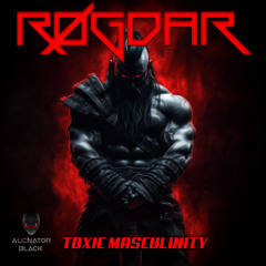 RØGDAR - Toxic Masculinity (Preview)