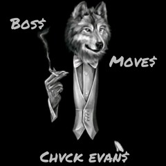 Chuck Evans -Boss moves (Prod.Percee)