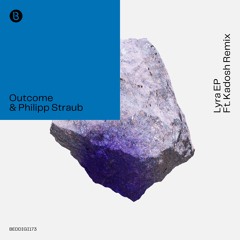 Outcome, Philipp Straub - Lyra (Bedrock Records)