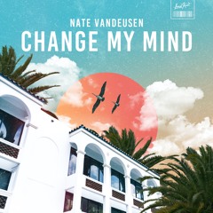 Nate VanDeusen - Change My Mind