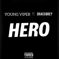 YOUNG VIPER ft Draco Brey - HERO [Prod. Draco Brey].mp3