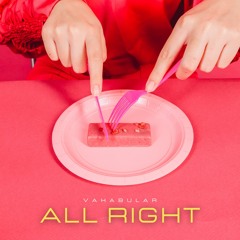 Vakabular - All Right (Extended Mix)
