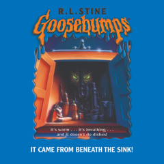 Goosebumps Originals # 30: It Came from Beneath the Sink - Audiobook Clip