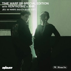 Time Warp Br Special Edition with Kenya20Hz & RHR - 30 Mars 2023